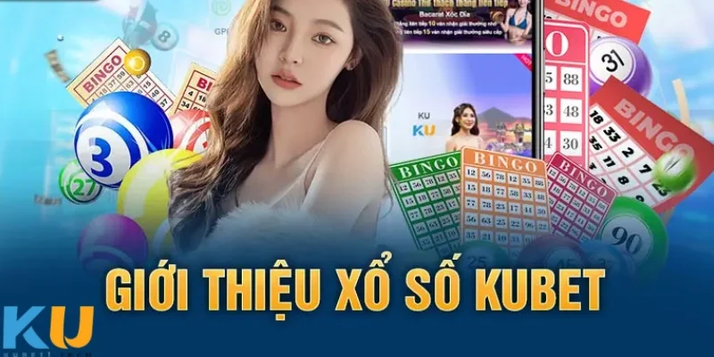 Xổ Số kubet Xổ số kubet - Sân chơi dành cho game thủ
